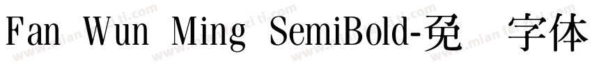 Fan Wun Ming SemiBold字体转换